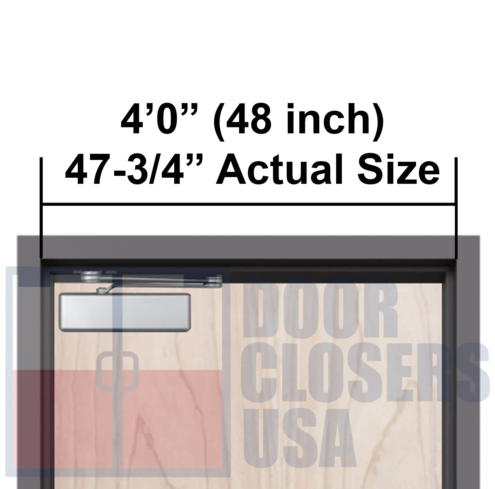 4'0" (48 inch)<br>Actual Width 47-3/4"